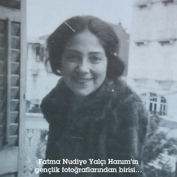 Fatma Nudiye Yalçı Hanım'ın gençlik fotoğraflarından birisi