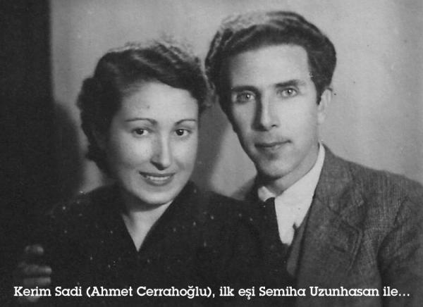 Kerim Sadi (Ahmet Cerrahoğlu), ilk eşi Semiha Uzunhasan ile
